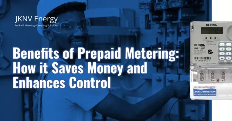 Benefits of Prepaid Metering - How it Saves Money and Enhances Control - JKNV Energy