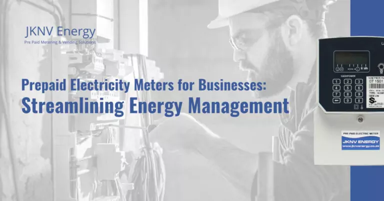 Prepaid Electricity Meters for Businesses - JKNV Energy
