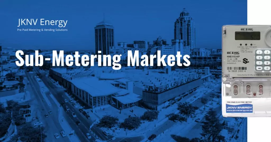 Sub-Metering Markets 1 Sub-Metering Markets - JKNV Energy