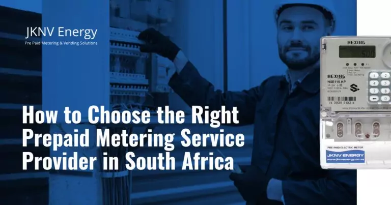 How to Choose the Right Prepaid Metering Service Provider in South Africa 2 How to Choose the Right Prepaid Metering Service Provider in South Africa