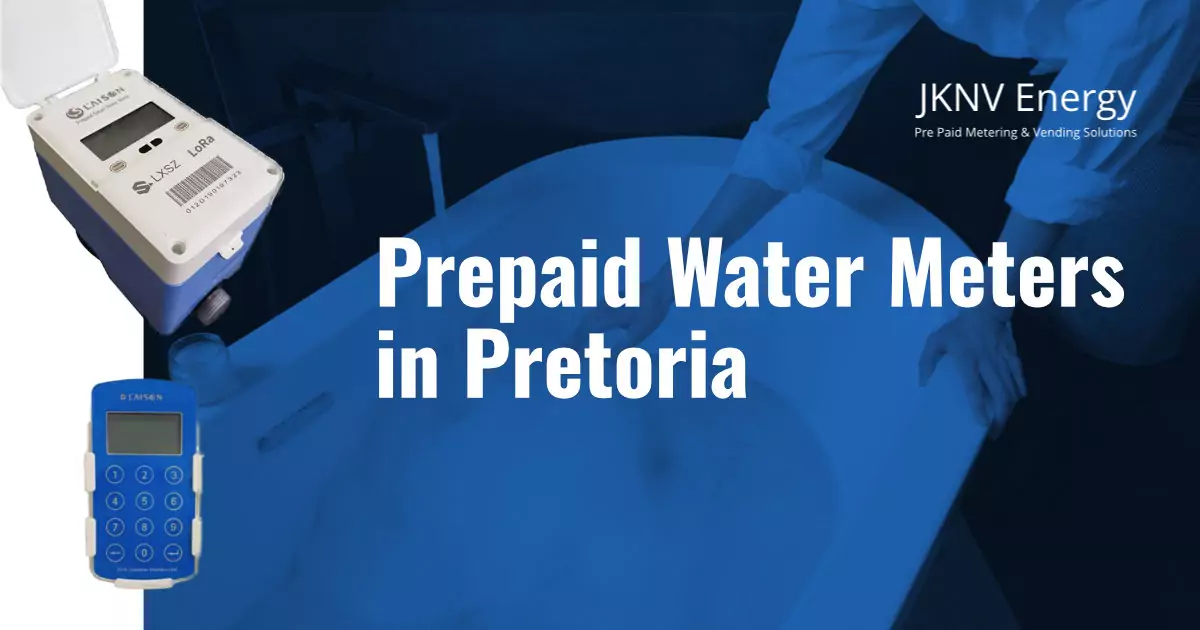 Prepaid Water Meters in Pretoria - JKNV Energy Prepaid Metering