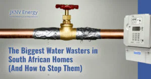 The Biggest Water Wasters in South African Homes (And How to Stop Them)